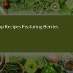 Top 10 Delicious Summer Recipes Featuring Berries