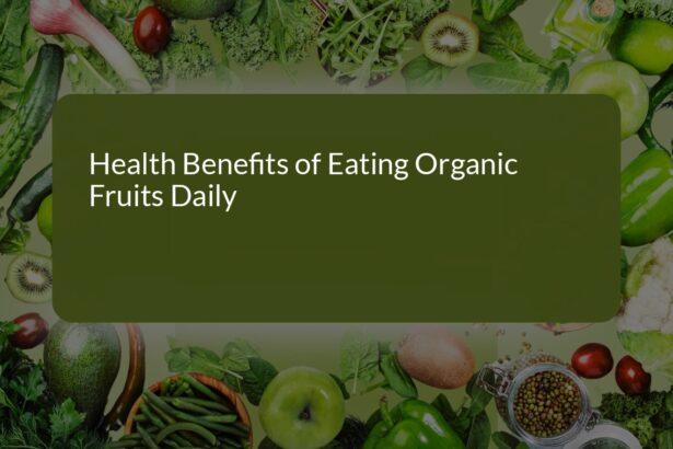 Unlock the Health Benefits of Eating Organic Fruits Daily