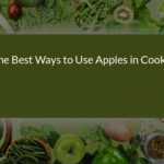 Delicious and Healthy Apple Recipes: The Best Ways to Cook with Apples This Fall