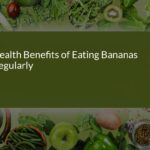 Unlocking the Health Benefits of Eating Bananas Regularly: A Nutritional Powerhouse