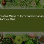 Creative Ways to Incorporate Bananas into Your Diet for a Healthy Lifestyle